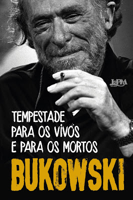 Novo livro de Bukowski – Tempestade para os vivos e para os mortos